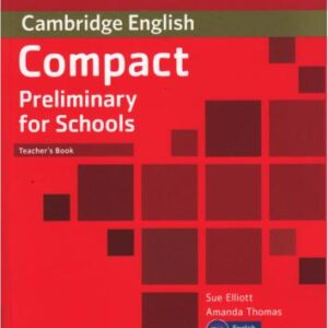 خرید و دانلود نسخه کامل کتاب Compact Preliminary for Schools. Teacher’s book