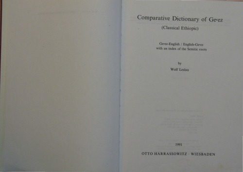 خرید و دانلود نسخه کامل کتاب Comparative Dictionary of Ge’ez (Classical Ethiopic): Ge’ez-English English-Ge’ez with an Index of the Semitic Roots_68b95b4852fcf.jpeg خرید و دانلود نسخه کامل کتاب Comparative Dictionary of Ge’ez (Classical Ethiopic): Ge’ez-English English-Ge’ez with an Index of the Semitic Roots