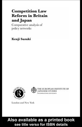 خرید و دانلود نسخه کامل کتاب Competition Law Reform in Britain and Japan: Comparative Analysis of Policy Network (European Institute of Japanese Studies East Asian Economics and Business Studies Series)_68ca3302a3476.jpeg خرید و دانلود نسخه کامل کتاب Competition Law Reform in Britain and Japan: Comparative Analysis of Policy Network (European Institute of Japanese Studies East Asian Economics and Business Studies Series)