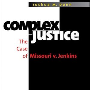 خرید و دانلود نسخه کامل کتاب Complex Justice: The Case of Missouri v. Jenkins