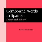 خرید و دانلود نسخه کامل کتاب Compound Words in Spanish: Theory and history