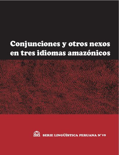 خرید و دانلود نسخه کامل کتاب Conjunciones y otros nexos en tres idiomas amazónicos: candoshi (Kandozi), matsés (Pano) y nomatsiguenga (Arawak)_68c4f8232d931.jpeg خرید و دانلود نسخه کامل کتاب Conjunciones y otros nexos en tres idiomas amazónicos: candoshi (Kandozi), matsés (Pano) y nomatsiguenga (Arawak)