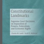 خرید و دانلود نسخه کامل کتاب Constitutional Landmarks: Supreme Court Decisions on Separation of Powers, Federalism, and Economic Rights