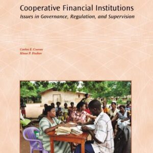 خرید و دانلود نسخه کامل کتاب Cooperative Financial Institutions: Issues in Governance, Regulation, And Supervision (World Bank Working Papers)