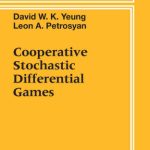 خرید و دانلود نسخه کامل کتاب Cooperative Stochastic Differential Games (Springer Series in Operations Research and Financial Engineering)