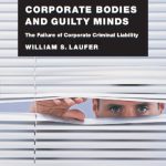 خرید و دانلود نسخه کامل کتاب Corporate Bodies and Guilty Minds: The Failure of Corporate Criminal Liability