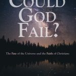 خرید و دانلود نسخه کامل کتاب Could God Fail? The Fate of the Universe and the Faith of Christians