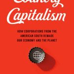 خرید و دانلود نسخه کامل کتاب Country Capitalism: How Corporations from the American South Remade Our Economy and the Planet