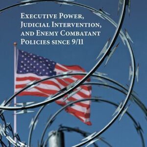 خرید و دانلود نسخه کامل کتاب Courts at War: Executive Power, Judicial Intervention, and Enemy Combatant Policies Since 9/11