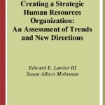 خرید و دانلود نسخه کامل کتاب Creating a Strategic Human Resources Organization: An Assessment of Trends..