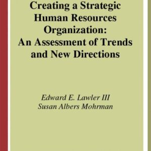 خرید و دانلود نسخه کامل کتاب Creating a Strategic Human Resources Organization: An Assessment of Trends..