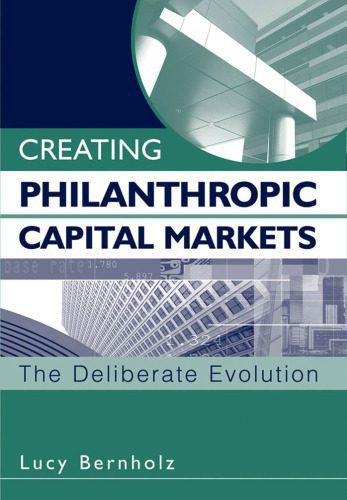 خرید و دانلود نسخه کامل کتاب Creating Philanthropic Capital Markets: The Deliberate Evolution_68cb50535557a.jpeg خرید و دانلود نسخه کامل کتاب Creating Philanthropic Capital Markets: The Deliberate Evolution