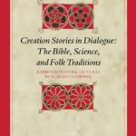 خرید و دانلود نسخه کامل کتاب Creation Stories in Dialogue: The Bible, Science, and Folk Traditions; Radboud Prestige Lectures in New Testament by R. Alan Culpepper