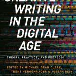 خرید و دانلود نسخه کامل کتاب Creative Writing in the Digital Age: Theory, Practice, and Pedagogy