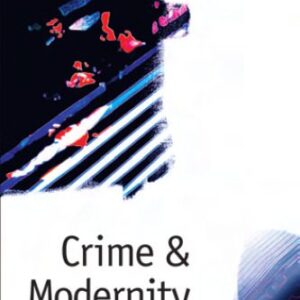 خرید و دانلود نسخه کامل کتاب Crime and Modernity: Continuities in Left Realist Criminology