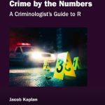 خرید و دانلود نسخه کامل کتاب Crime by the Numbers: A Criminologist’s Guide to R