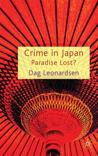 خرید و دانلود نسخه کامل کتاب Crime in Japan: Paradise Lost?_68c67c62a1cef.jpeg خرید و دانلود نسخه کامل کتاب Crime in Japan: Paradise Lost?