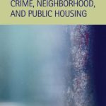 خرید و دانلود نسخه کامل کتاب Crime, Neighborhood, and Public Housing (Criminal Justice :  Recent Scholarship) (Criminal Justice Recent Scholarship)