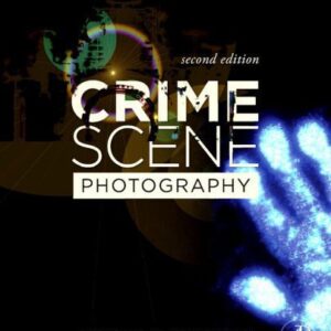 خرید و دانلود نسخه کامل کتاب Crime Scene Photography, Second Edition