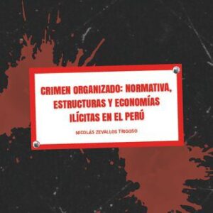 خرید و دانلود نسخه کامل کتاب Crimen organizado: normativa, estructuras y economías ilícitas en el Perú
