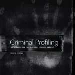 خرید و دانلود نسخه کامل کتاب Criminal Profiling, Fourth Edition: An Introduction to Behavioral Evidence Analysis