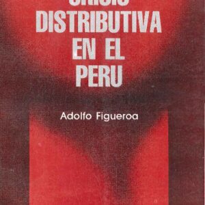 خرید و دانلود نسخه کامل کتاب Crisis Distributiva En El Perú