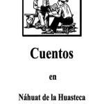 خرید و دانلود نسخه کامل کتاب Cuentos en Náhuatl de la Huasteca Central