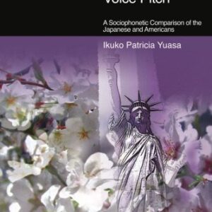 خرید و دانلود نسخه کامل کتاب Culture and gender of voice pitch: a sociophonetic comparison of the Japanese and Americans