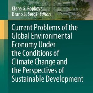 خرید و دانلود نسخه کامل کتاب Current Problems of the Global Environmental Economy Under the Conditions of Climate Change and the Perspectives of Sustainable Development