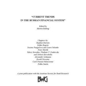 خرید و دانلود نسخه کامل کتاب ”Current trends in the Russian financial system” : a joint publication with the Austrian Society for Bank Research