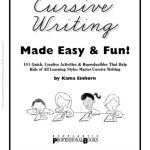 خرید و دانلود نسخه کامل کتاب Cursive Writing Made Easy & Fun! 101 Quick, Creative Activities & Reproducibles That Help Kids of All Learning Styles Master Cursive Writing (Grades 2-5)