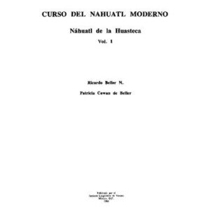 خرید و دانلود نسخه کامل کتاب Curso del nahuatl moderno: Náhuatl de la Huasteca
