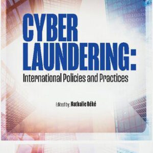 خرید و دانلود نسخه کامل کتاب Cyber Laundering: International Policies And Practices
