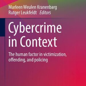 خرید و دانلود نسخه کامل کتاب Cybercrime in Context: The human factor in victimization, offending, and policing