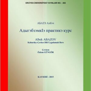 خرید و دانلود نسخه کامل کتاب Адыгэбзэмкӏэ практикэ курс. Kabardey-Çerkes Dili Uygulamalı Ders