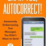 خرید و دانلود نسخه کامل کتاب Damn You, Autocorrect!: Awesomely Embarrassing Text Messages You Didn’t Mean to Send