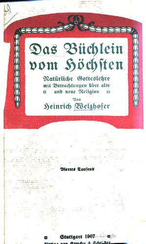 خرید و دانلود نسخه کامل کتاب Das Büchlein vom Höchsten : Natürliche Gotteslehre mit Betrachtungen über alte und neue Religion_68ccf82f9e18d.jpeg خرید و دانلود نسخه کامل کتاب Das Büchlein vom Höchsten : Natürliche Gotteslehre mit Betrachtungen über alte und neue Religion