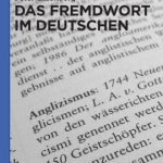 خرید و دانلود نسخه کامل کتاب Das Fremdwort im Deutschen (de Gruyter Studienbuch)