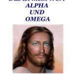 خرید و دانلود نسخه کامل کتاب DAS IST MEIN WORT ALPHA UND OMEGA – Die Christusoffenbarung, welche die Welt nicht kennt