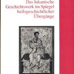 خرید و دانلود نسخه کامل کتاب Das lukanische Geschichtswerk im Spiegel heilsgeschichtlicher Übergänge
