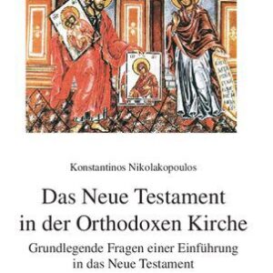 خرید و دانلود نسخه کامل کتاب Das Neue Testament in der Orthodoxen Kirche : Grundlegende Fragen einer Einführung in das Neue Testament