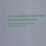 خرید و دانلود نسخه کامل کتاب Das tausendjährige Messiasreich der Johannesoffenbarung: Eine literarkritische Studie zu Offb 19,11-21,8