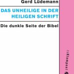 خرید و دانلود نسخه کامل کتاب Das Unheilige in der Heiligen Schrift : Die dunkle Seite der Bibel