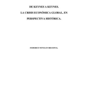 خرید و دانلود نسخه کامل کتاب De Keynes a Keynes. La crisis económica global en perspectiva histórica