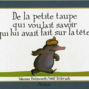 خرید و دانلود نسخه کامل کتاب De la petite taupe qui voulait savoir qui lui avait fait sur la tête
