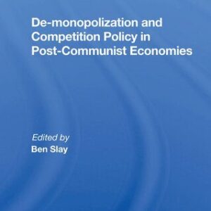 خرید و دانلود نسخه کامل کتاب De-Monopolization and Competition Policy in Post-Communist Economies