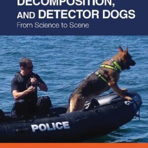 خرید و دانلود نسخه کامل کتاب Death, Decomposition, and Detector Dogs: From Science to Scene