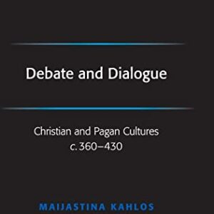 خرید و دانلود نسخه کامل کتاب Debate and Dialogue: Christian and Pagan Cultures c. 360-430