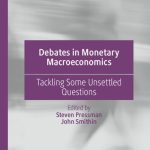 خرید و دانلود نسخه کامل کتاب Debates in Monetary Macroeconomics: Tackling Some Unsettled Questions