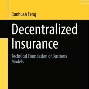 خرید و دانلود نسخه کامل کتاب Decentralized Insurance: Technical Foundation of Business Models